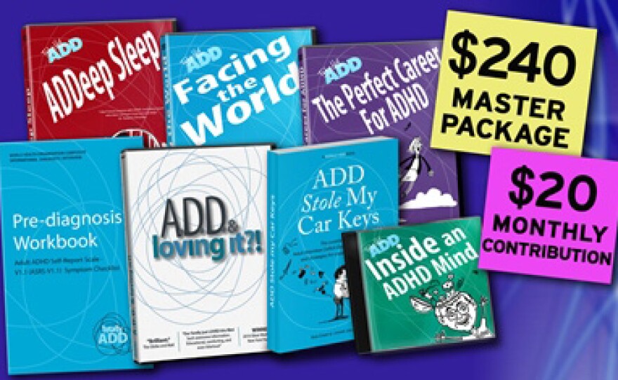Give at the $240 membership level and receive the ADD Master Package including the program DVD with bonus material, a 3-DVD set of "ADDeep Sleep," "Facing the World," and "The Perfect Career For ADHD," the "ADD Stold My Car Keys" book, an "Inside an ADHD Mind" CD, and a pre-diagnosis workbook/booklet. This gift includes a KPBS License Plate Frame (if you're a new member). Also enjoy access to KPBS Passport and myKPBS Film Club. The program DVD only is available at $60.