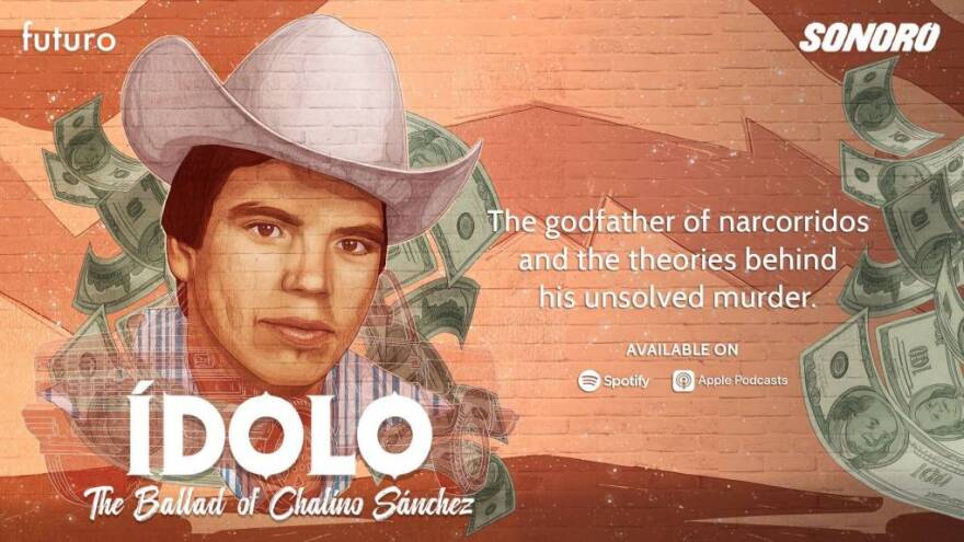 Artwork for Idolo: The Ballad of Chalino Sánchez, an eight-part podcast released Feb. 1, 2022 that dives into the legacy and murder of the slain corrido singer. 