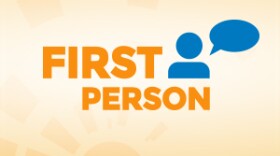 KPBS Midday Edition's First Person series tells the stories of average and not-so-average San Diegans in their own words. Their experiences, both universal and deeply personal, offer a unique lens into the news of the day.