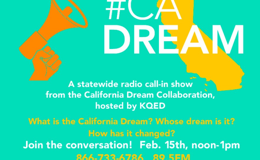 A graphic shows information for a statewide call-in show as part of the California Dream Collaboration in this undated image.