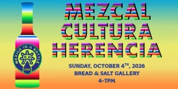 Mexico in a Bottle 2026: Mezcal, Cultura, Herencia