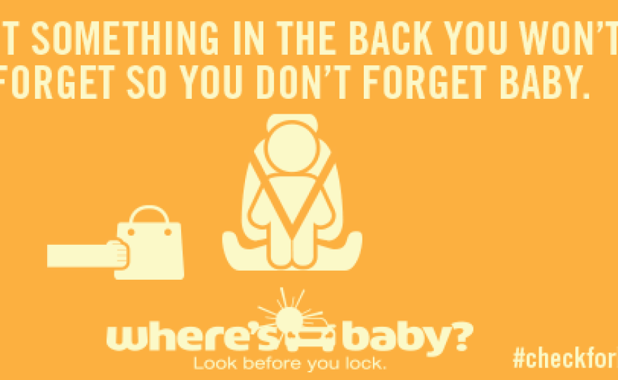 A government safety message urges parents to put something in their car's back seat so they won't forget a baby is there.