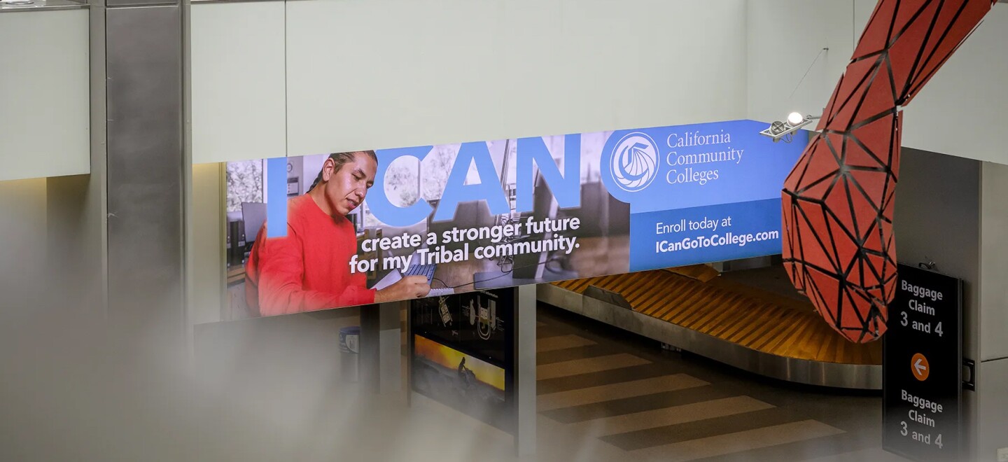 Marketing for California Community Colleges at the Sacramento International Airport in Sacramento.