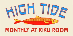 High Tide @ Kiku Room