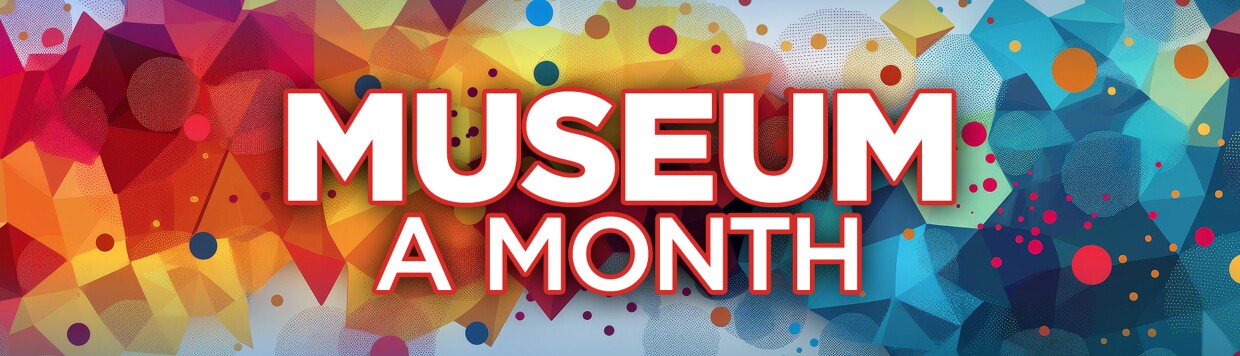 Museum a Month series banner is shown in this undated graphic