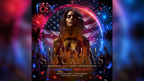 Memorial Day Weekend at F6ix: 'Magnum Saturday'