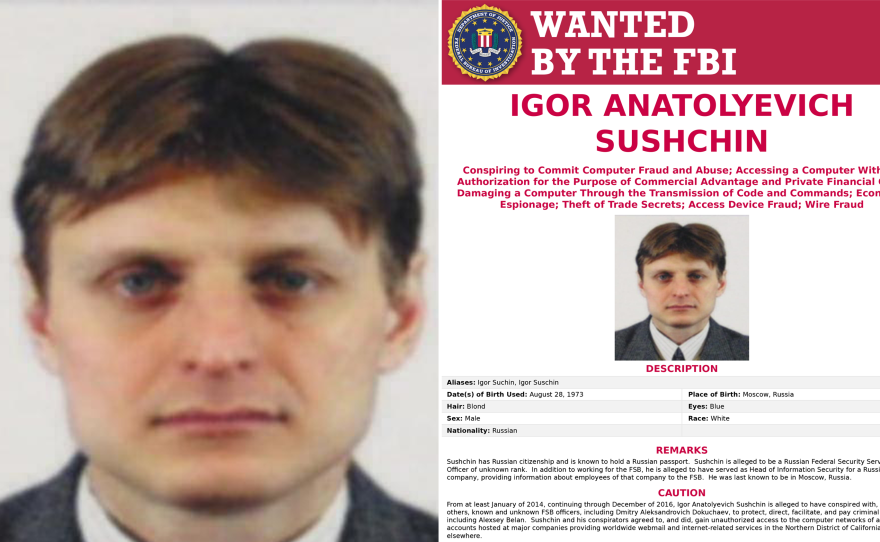 The FBI issued a series of "wanted" posters for Russians accused of cyber crimes Wednesday, including Igor Anatolyevich Suschin, who is alleged to be a Russian Federal Security Service (FSB) officer.