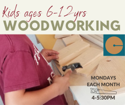 Afterschool Series | Woodworking for Kids | 6-12yrs