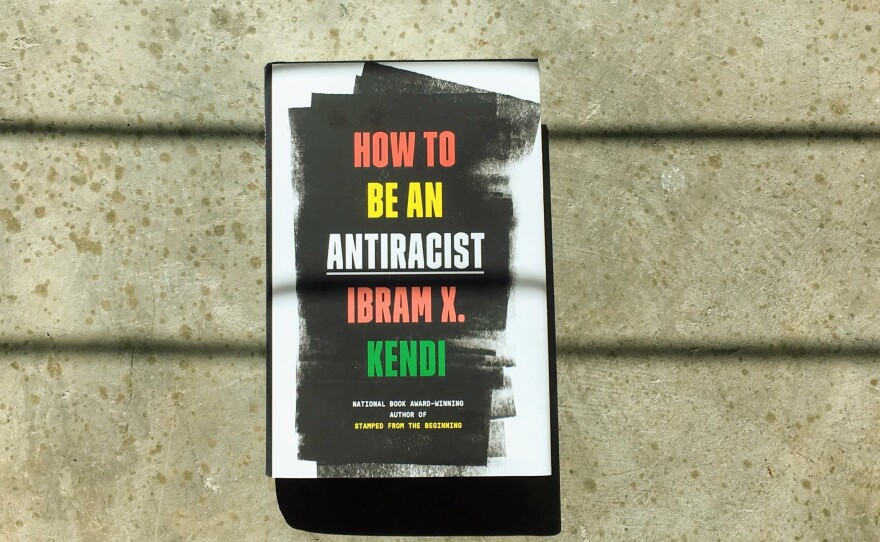 How To Be An Antiracist, by Ibram X. Kendi