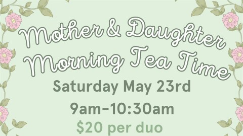 Mother and Daughter Tea Time