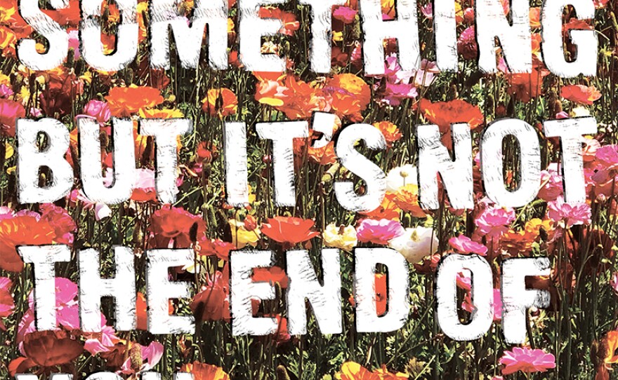 Book cover of "This Is The End Of Something But It's Not The End Of You," by Adam Gnade (2020, Pioneers Press and Three One G)