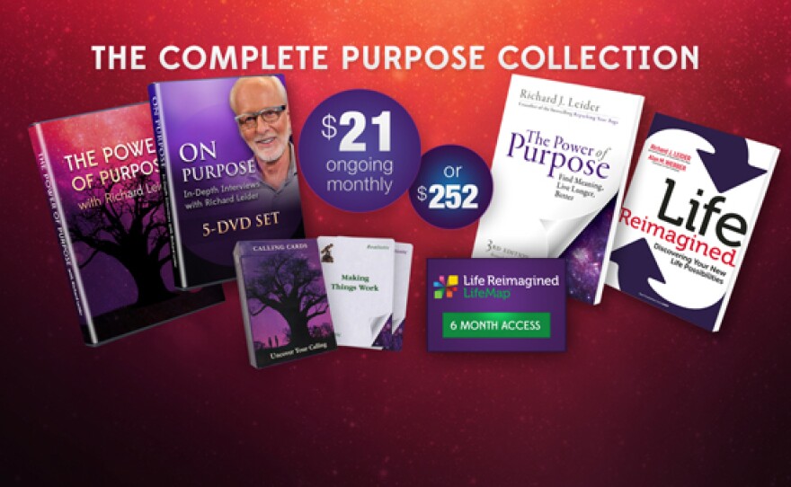 Give $21/ mo or $252 during our TV Membership Campaign (Nov. 28-Dec. 27)and receive the combo package: “The Power of Purpose” DVD; “On Purpose – In Depth Interviews with Richard Leider” 5-DVD set; 6 month Access to Life Reimagined website; companion book; “Life Reimagined” book by Richard Leider and Alan Webber; and Calling Cards – Uncover Your Calling. This gift also includes enrollment in the myKPBS Savers Club plus additional online access to more than 130,000 merchant offers and printable coupons, as well as a KPBS License Plate Frame (if you're a new member). The DVD only is available at the $ 72 level, or the a combo with the DVD & book only at $144.