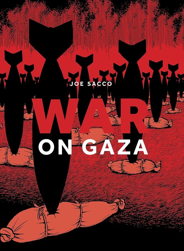 Joe Sacco's "War on Gaza" is nominated for the 2025 Eisner award for Best Single Issue/One-Shot.