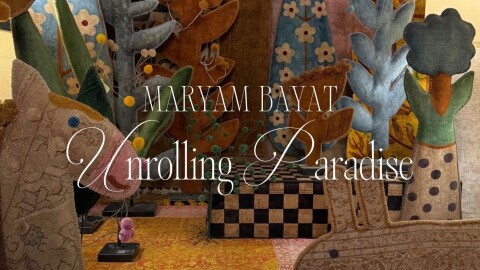 Maryam Bayat: 'Unrolling Paradise'