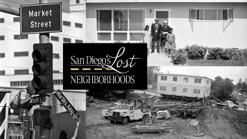 Now at the San Diego History Center 'San Diego’s Lost Neighborhoods'