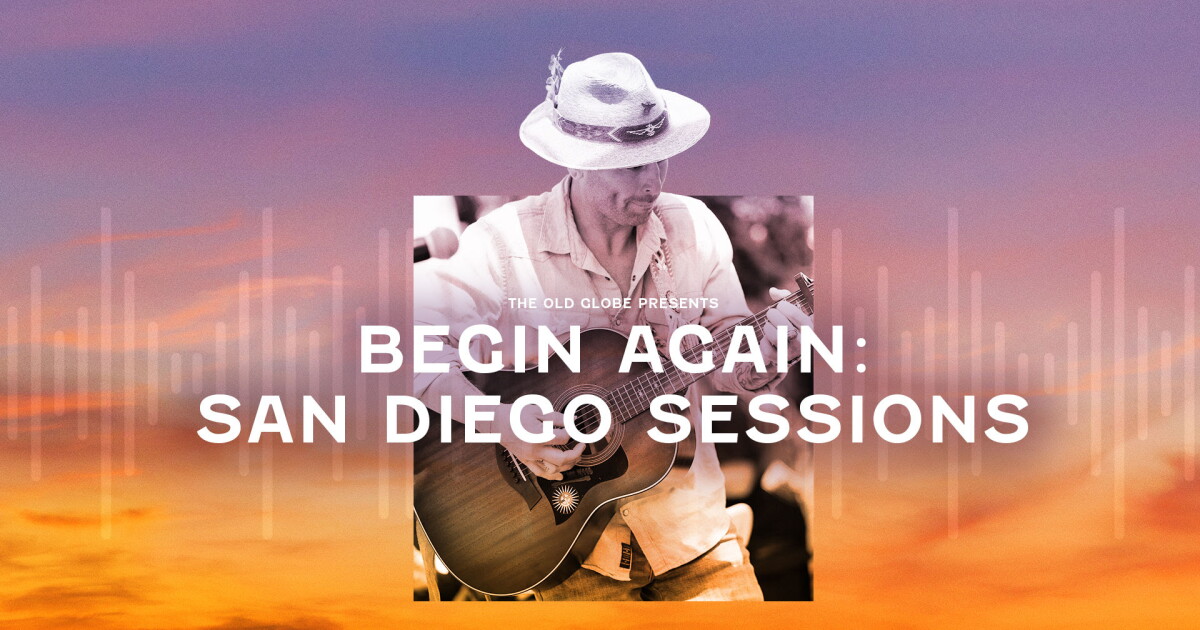 'Begin Again:' San Diego Sessions