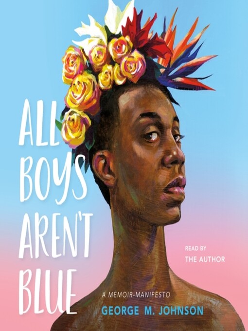 The cover of All Boys Aren't Blue by George M. Johnson