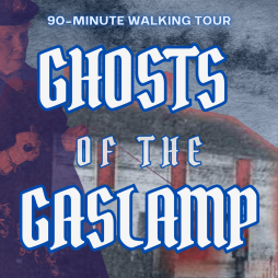 Ghosts of the Gaslamp Tours 2025