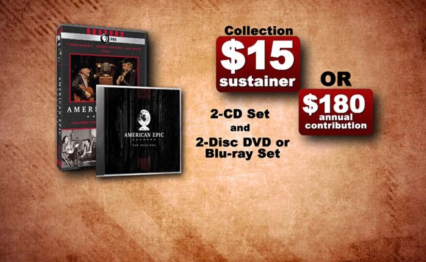 Give $15/month or $180 all at once and receive the "American Epic Sessions" Combo: 2-DVD & 2-CD set or 2-Blu-ray & 2-CD set. This gift includes a KPBS License Plate Frame (if you're a new member). Also enjoy access to KPBS Passport and myKPBS Film Club. The 2-DVD set or 2-Blu-ray set only is at the $120 level, and the 2-CD set only is at $144.