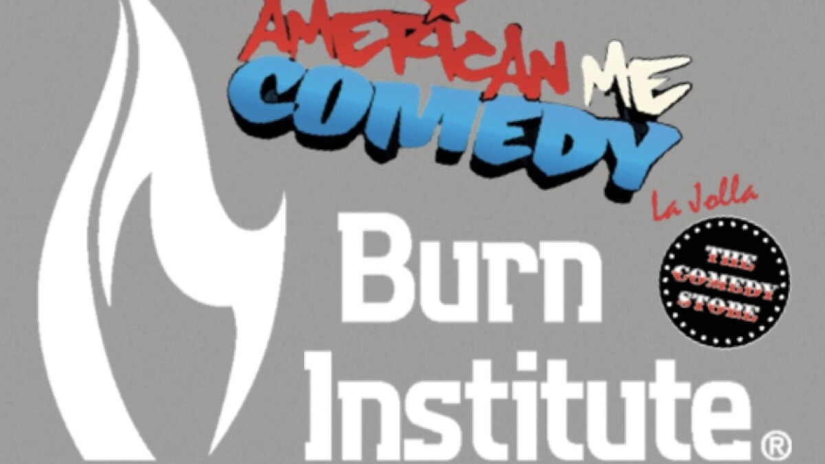American Me Comedy Benefit For Local Nonprofit: The Burn Institute - Vimarsana News
