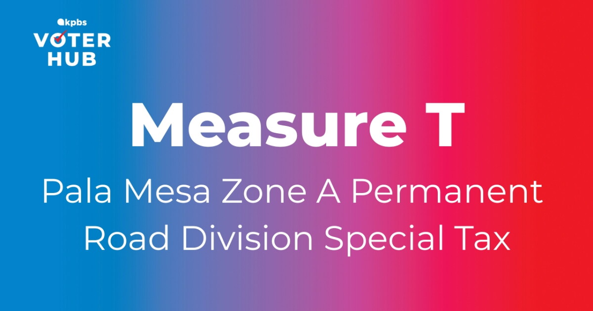 Measure T: Pala Mesa road upkeep special tax