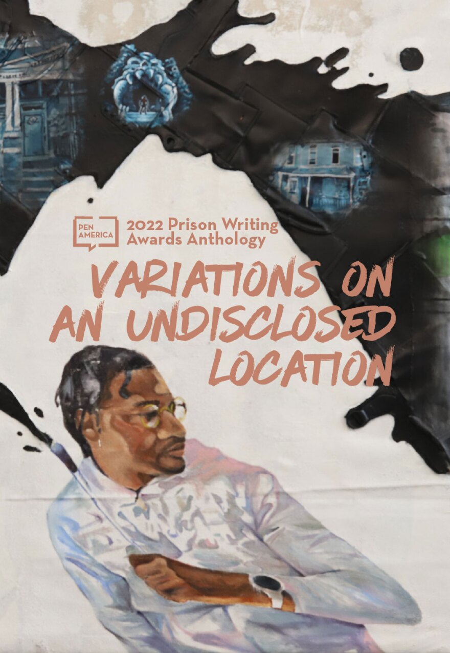 The cover for the PEN America book "Variations on an Undisclosed Location: 2022 Prison Writing Awards Anthology," which is set to publish Dec. 2, 2022.