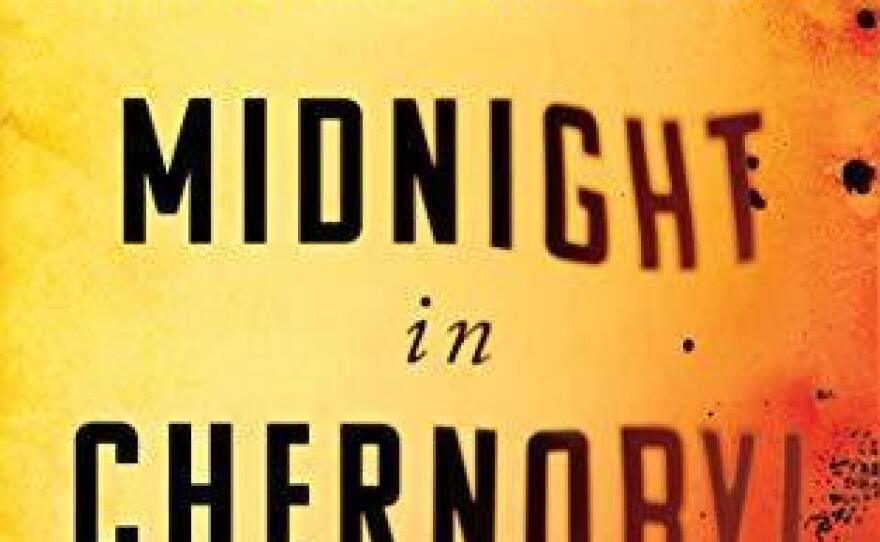 Midnight in Chernobyl: The Untold Story of the World's Greatest Nuclear Disaster by Adam Higginbotham