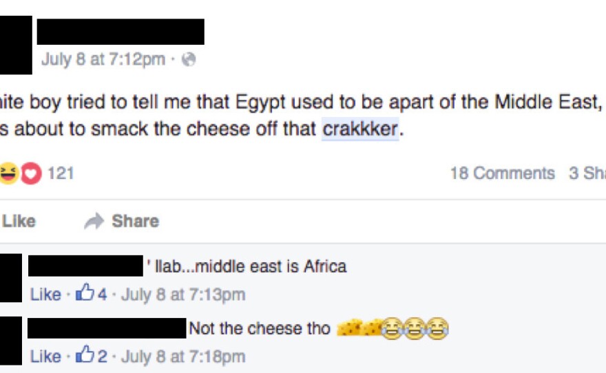 One example of a Facebook post that was flagged where racial slurs were used.