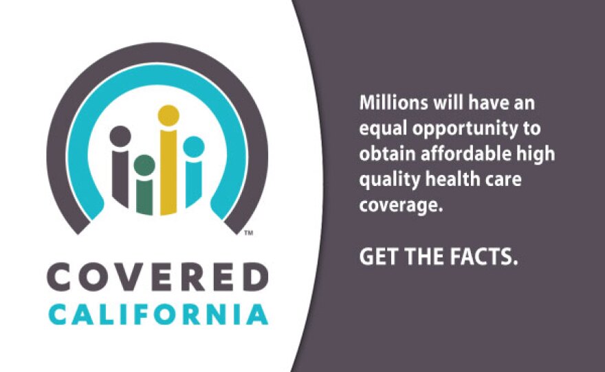 Covered California is the state's online health insurance exchange.