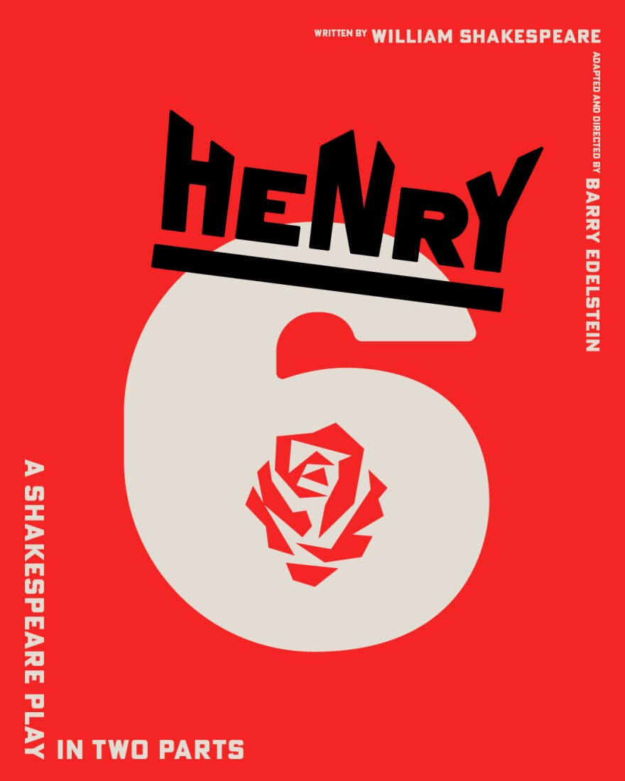 Poster for the Old Globe's two-part production of Shakespeare's "Henry 6."