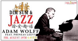 Golden Island Presents: Adam Wolff Quartet Feat. Phineas Leevy - Dim Sum & Jazz CCXIX