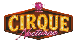 Cirque Nocturne at Hard Rock Hotel San Diego