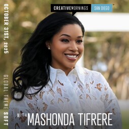 CreativeMornings San Diego | Soft with Mashonda Tifrere