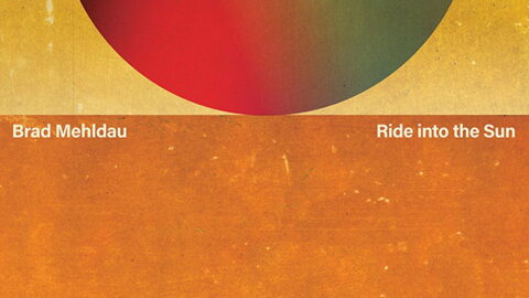 Brad Mehldau: 'Ride into the Sun'