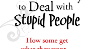 "The Smart Way to Deal with Stupid People: How some get what they want...and others don't" is a guidebook to navigating frustrating customer service interactions by author David Silvey. 