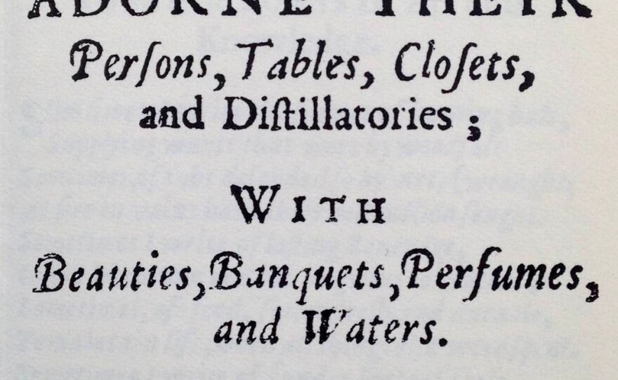 The cover page of Hugh Plat's Delights for Ladies, a cookbook of Shakespeare's era that let class climbers in on the secrets of the best tables in England.