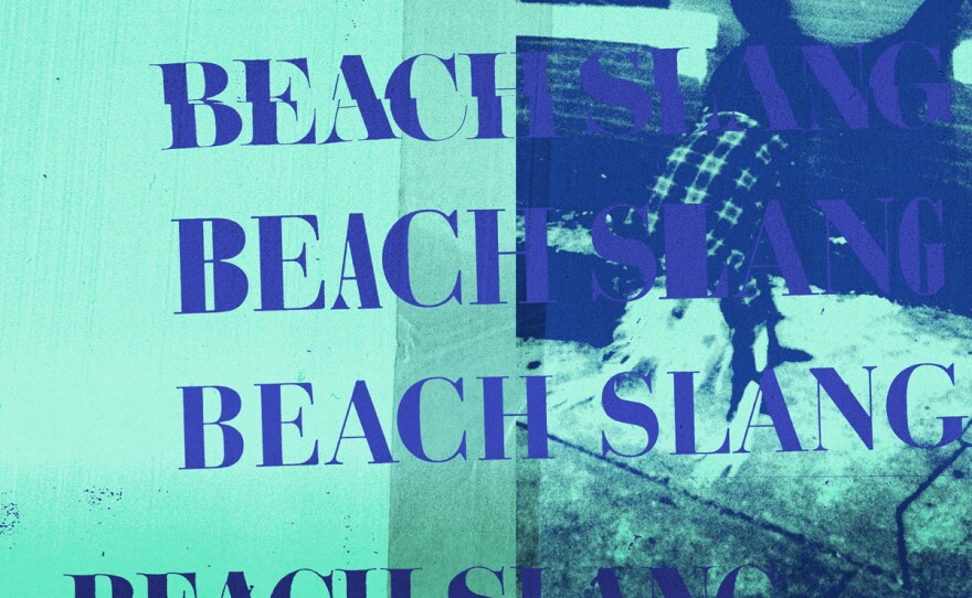 Beach Slang, <em>A Loud Bash Of Teenage Feelings</em>.