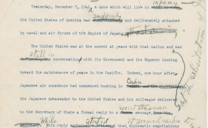 President Franklin D. Roosevelt made an important revision to his first draft of the address he would make to Congress on Dec. 8, 1941, after the Pearl Harbor attacks.