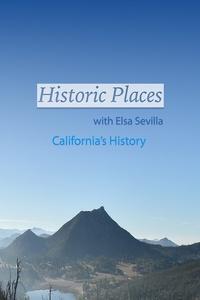 Historic Places with Elsa Sevilla: California's History Cover Art