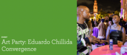 Art Party: 'Eduardo Chillida Convergence'