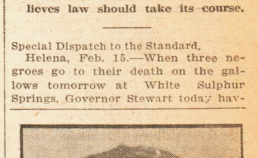 The Race Card Project found a 1917 article from the Anaconda Standard detailing the governor's reasons for denying clemency to the three men. Read the full article here.