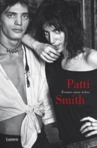 Éramos unos niños / Just Kids by Patti Smith