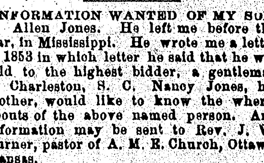 In 1886, Nancy Jones placed an ad seeking her son, Allen, in an ad in The Christian Recorder of Philadelphia.