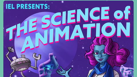 IEL Presents: The Science of Animation
