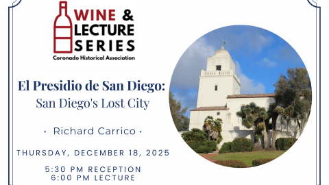 Wine &amp; Lecture: El Presidio de San Diego