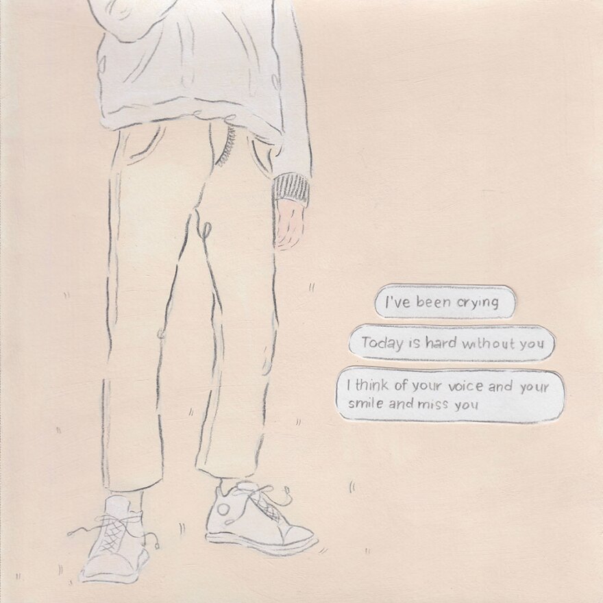 Text on page: "I've been crying. Today is hard without you. I think of your voice and your smile and miss you."