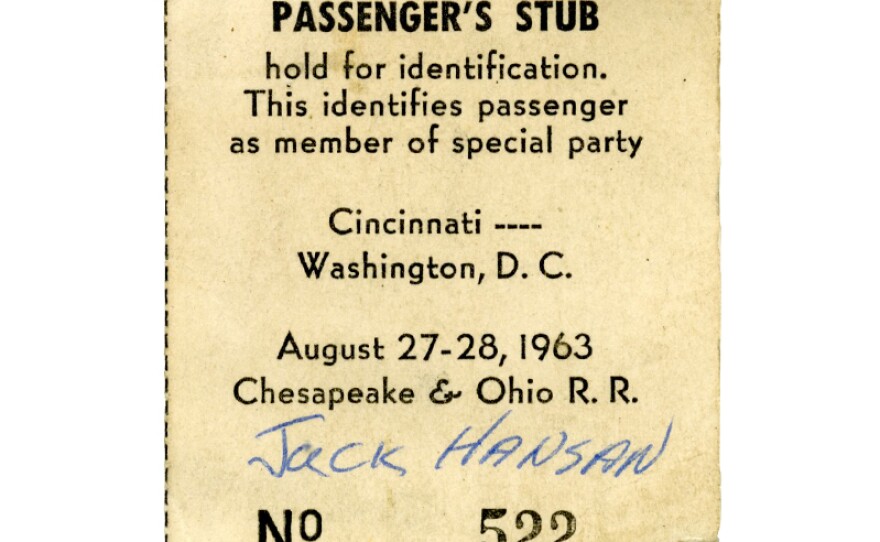 Hansan rode a chartered train to the capital with 500 other members of the Cincinnati Committee for the March On Washington. Fifty years later, he still has his ticket stub.