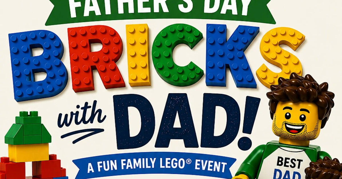 Bricks with Dad: Father’s Day Legos