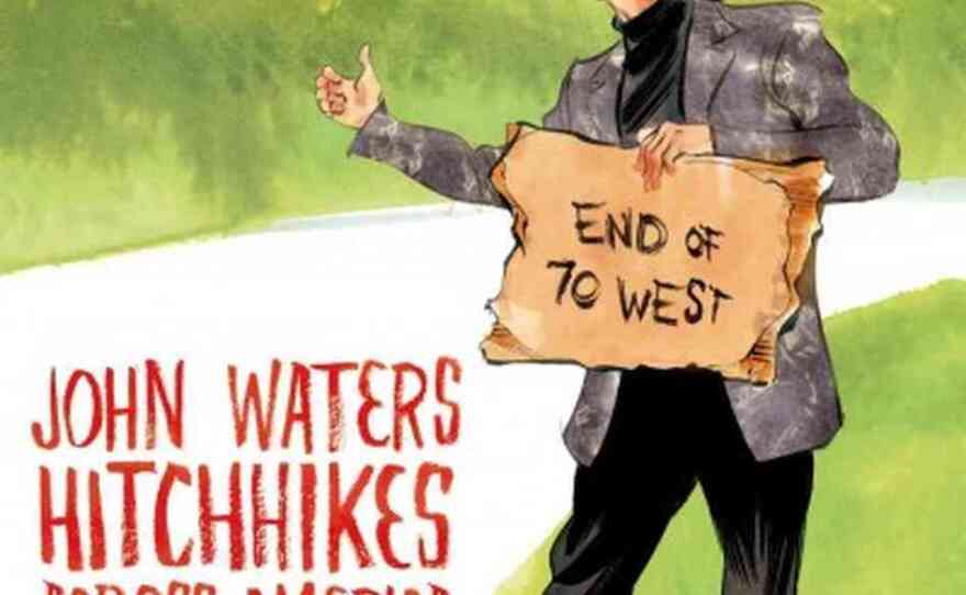 The book cover for John Waters' latest book, "Carsick," about hitchhiking across the U.S.