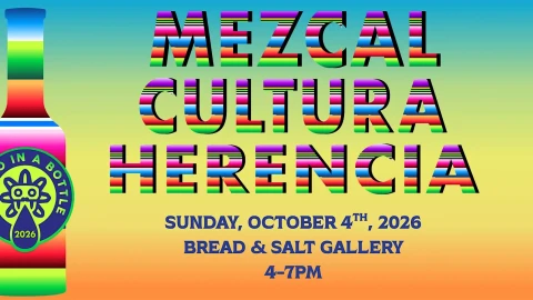 Mexico in a Bottle 2026: Mezcal, Cultura, Herencia